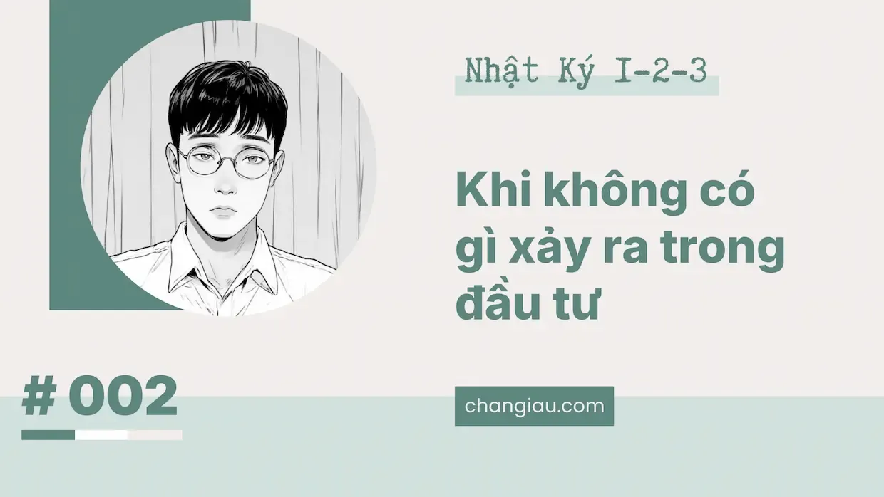 Khi không có gì xảy ra trong đầu tư